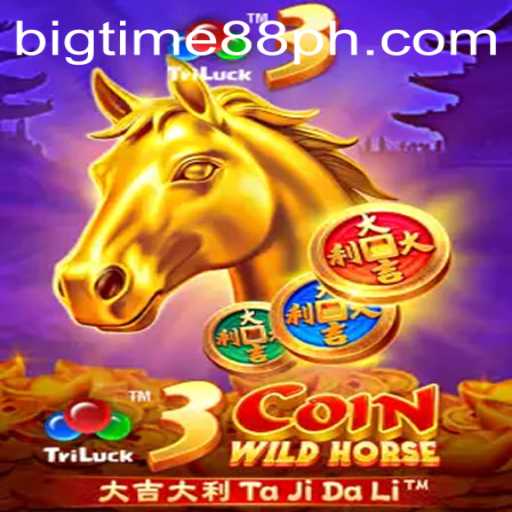 Unveiling the Thrill of 3CoinWildHorse with a Twist of BigTime88